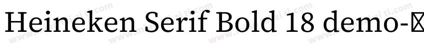 Heineken Serif Bold 18 demo字体转换